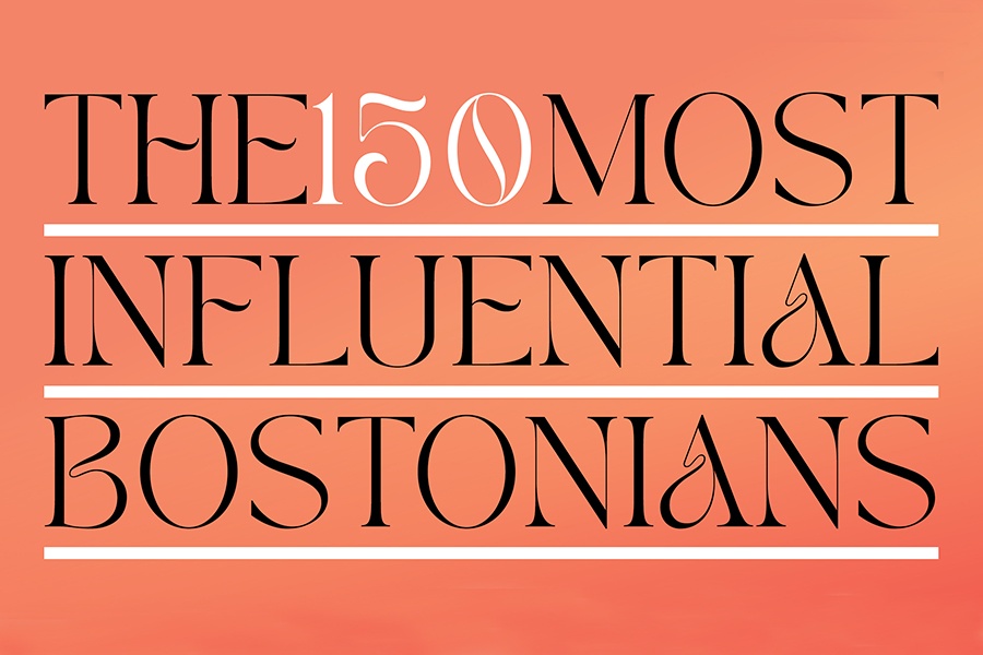 The 150 Most Influential Bostonians of 2023