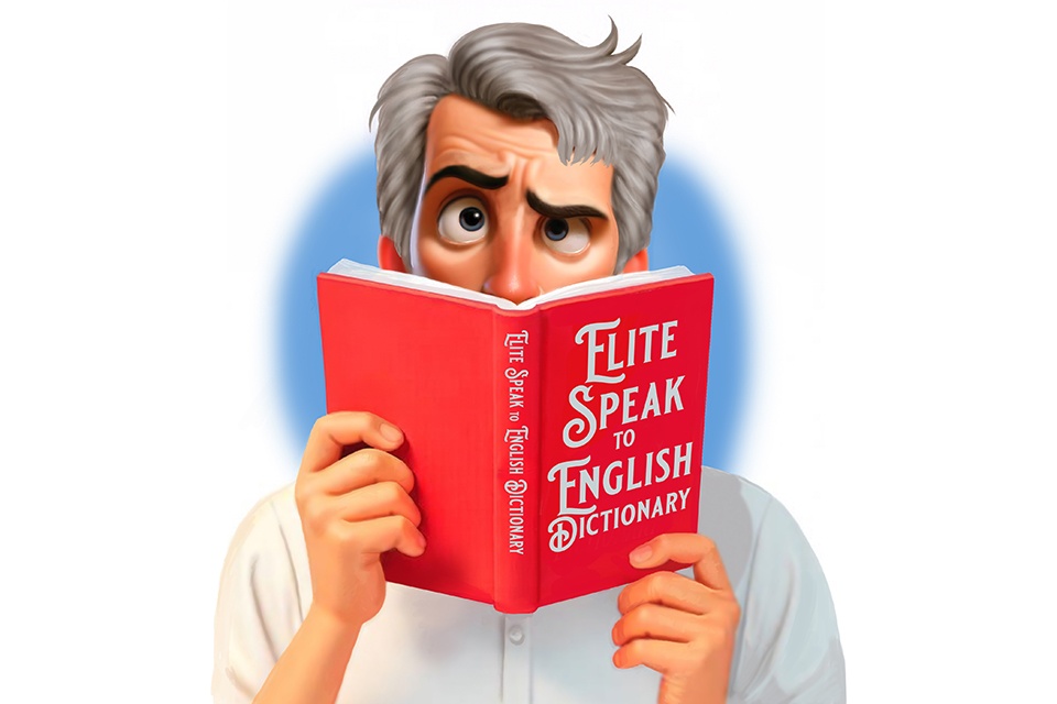 The Rise of Elite Speak: Why Do Smart People Sound So Dumb?